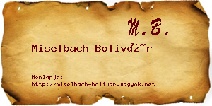 Miselbach Bolivár névjegykártya